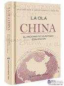 LA OLA CHINA: EL ASCENSO DE UN ESTADOCIVILIZACIÓN