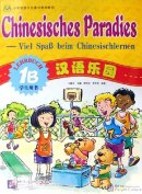 Chinesisches Paradies-Viel Spaß beim Chinesischlernen: Lehrbuch 1B (German)
