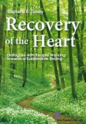 Recovery of the Heart - Dialogues with People Working towards a Sustainable Beijing