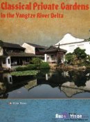 Classical Private Gardens in the Yangtze River Delta