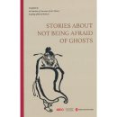 Stories About Not Being Afraid of Ghosts