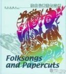 Folksongs and Papercuts
