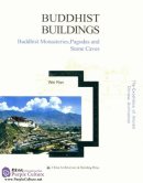 Buddhist Buildings: Buddhist Monasteries, Pagodas and Stone Caves
