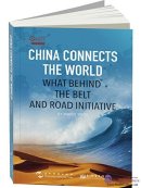 China Connects the World: What Behind the Belt and Road Initiative