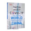 Fighting-Against COVID-19 A Way to Make the World Understand More About China
