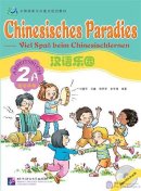 Chinesisches Paradies-Viel Spaß beim Chinesischlernen: Arbeitsbuch 2A (German) (CD)