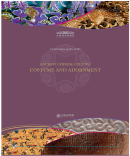 Exhibitions at the NMC: Ancient Chinese Culture Costume and Adornment