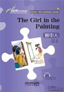Rainbow Bridge Graded Chinese Reader: Starter: 150 Vocabulary words: The Girl in the Painting