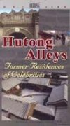 Hutong Alleys: Former Residences of Celebrities