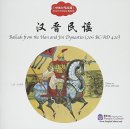 Ancient Chinese Ballads: Ballads from the Han and Jin Dynasties (206 BC - AD 420)