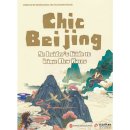 Chic Beijing: An Insiders' Guide to Unique New Places