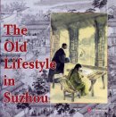 The Old Lifestyle in Suzhou