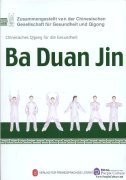Chinesisches Qigong Füdie Gesundheit: Ba Duan Jin(Mit einer Gratis-DVD)