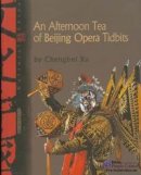 An Afternoon Tea of Beijng Opera Tidbits