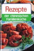 Rezepte der chinesischen Familienküche