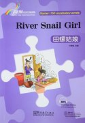 Rainbow Bridge Graded Chinese Reader: Starter: 150 Vocabulary Words: River Snail Girl (with MP3)