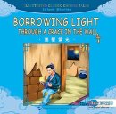 Illustrated Classic Chinese Tales: Idiom Stories - Borrowing Light Through a Crack in the Wall