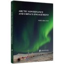 Arctic Govvernance and China's Engagement