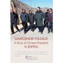 Liangjiahe Village: A Story of Chinese President Xi Jinping