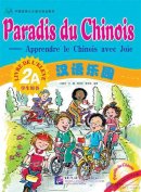 Paradis du Chinois-Apprendre le Chinois avec Joie: Livre de L'eleve 2A (French) (CD)
