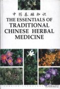 The Essentials of Traditional Chinese Herbal Medicine