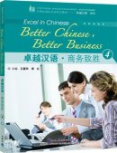 Excel in Chinese: Better Chinese, Better Business 4 (with 1 MP3)