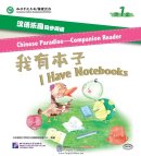 Chinese Paradise - Companion Reader (Level 1): I Have Notebooks