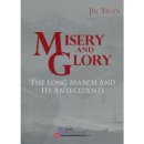 MISERY AND GLORY The Long March and Its Antecedents