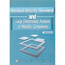 Stractural Integrity Assessment Large Deformation Analysis of Metallic Components