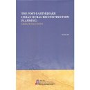 The Post-earthquake Urban-Rural Reconstruction Planning: China's Solutions