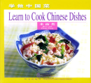 Learn to Cook Chinese Dishes: Rice and Flour Food