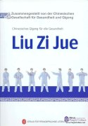 Chinesisches Qigong Füdie Gesundheit: Liu Zi Jue(Mit einer Gratis-DVD)