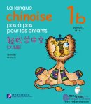La langue chinoise pas à pas pour les enfants: Manuel 1b