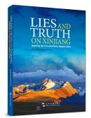 Lies and Truth on Xinjiang: Exposing the US-Led Infowar Against China