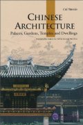 Chinese Architecture: Palaces, Gardens, Temples and Dwellings