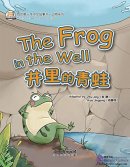 My First Chinese Storybooks: Animals - The Frog in the Well