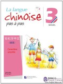 La langue chinoise pas à pas 3 Manuel (with 1 CD)