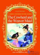 Illustrated Famous Chinese Myths Series: The Cowherd and the Weaver Maid