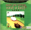 Illustrated Classic Chinese Tales: Fairy Tales: Rabbit and Tortoisee Have a Race