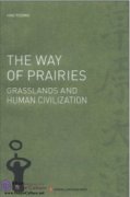 The Way of Prairies: Grasslands and Human Civilization