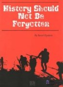 History Should Not Be Forgotten