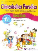 Chinesisches Paradies-Viel Spaß beim Chinesischlernen: Arbeitsbuch 1B (German)