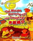 My First Chinese Storybooks: Animals - The Mouse Marrying Off His Daughter