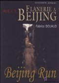 Beijing Run - Flanerie A Beijing