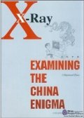 X-Ray: Examining the China Enigma