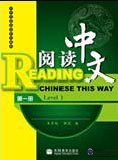 Reading Chinese This Way Level 1 Reading Chinese This Way Level 1