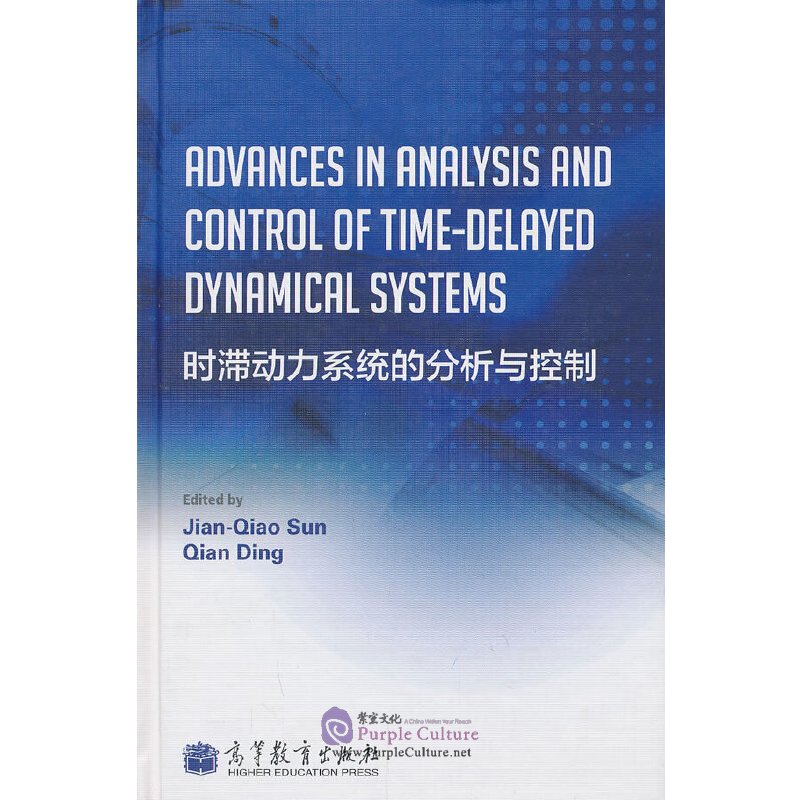 Advances in Analysis and Control of Time-Delayed Dynamical Systemsby ...